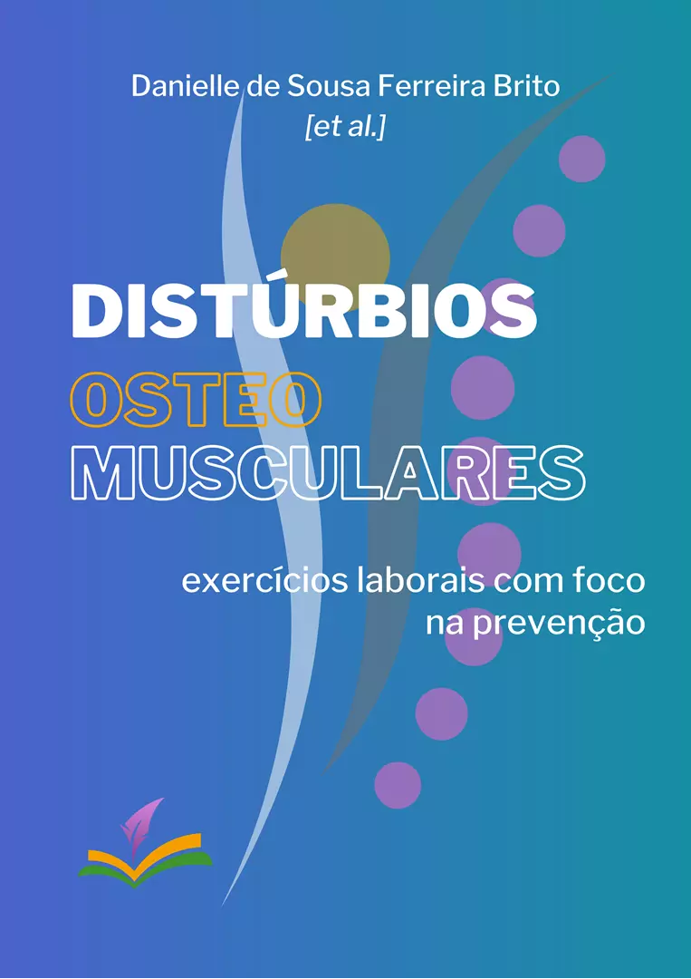 DISTÚRBIOS OSTEOMUSCULARES: exercícios laborais com foco na prevenção